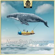 Never Stop Dreaming cover image cdn