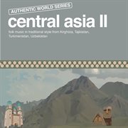 Authentic World Series: Central Asia Ii cover image cdn