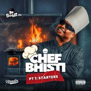 Chef Bhisti - Pt 1: Starters. Starters cover image cdn