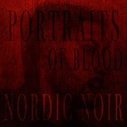 Portraits Of Blood - Nordic Noir cover image cdn