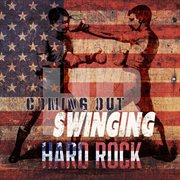 Coming Out Swinging - Hard Rock cover image cdn
