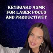 Keyboard Asmr For Laser Focus And Productivity cover image cdn