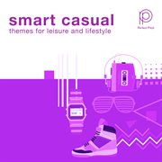 Smart Casual - Themes For Leisure And Lifestyle cover image cdn