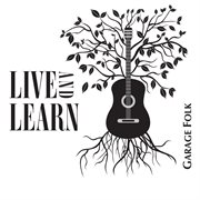 Live And Learn - Garage Folk cover image cdn