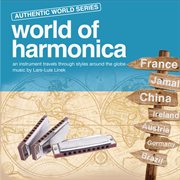 World Of Harmonica - An Instrument Travels Through Styles Around The Globe cover image cdn