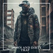 Down And Dirty Trap cover image cdn