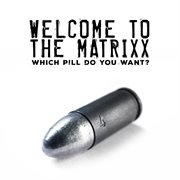Welcome To The Matrixx 4 cover image cdn