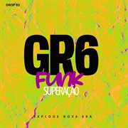 Drop 03: Gr6 Funk Superação cover image cdn