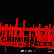 Criminal Spaces Vol. I cover image cdn