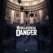 Neoclassical Danger cover image cdn