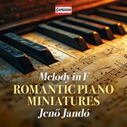 Melody In F - Romantic Piano Miniatures cover image cdn