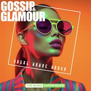 Gossip & Glamour (Vocal House Hooks) cover image cdn