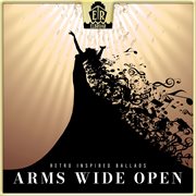 Arms Open Wide - Retro Inspired Ballads cover image cdn