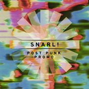 Snarl! - Post Punk Promo cover image cdn