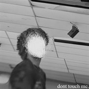 Dont Touch Me. cover image cdn