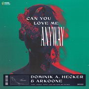 Can You Love Me Anyway cover image cdn