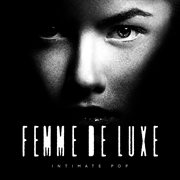 Femme De Luxe - Intimate Pop cover image cdn