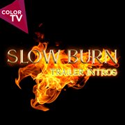 Slow Burn - Trailer Intros cover image cdn