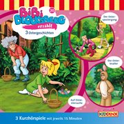 Kurzhörspiele - Bibi Erzählt: Ostergeschichten. Ostergeschichten cover image cdn