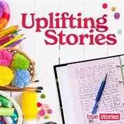 Uplifting Stories cover image cdn