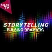 Storytelling - Pulsing Dramatic cover image cdn