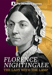 Florence Nightingale: The Lady With the Lamp. Incredible Journey cover image cdn