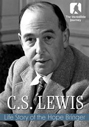 C.S. Lewis: Life Story of the Hope Bringer. Incredible Journey cover image cdn