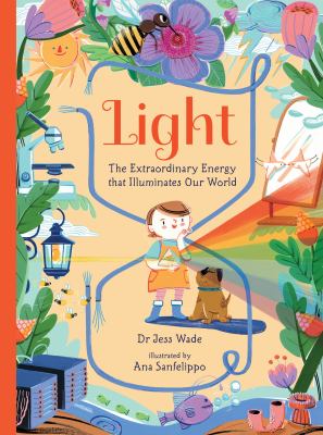 Light : the extraordinary energy that illuminates our world  cover image cdn