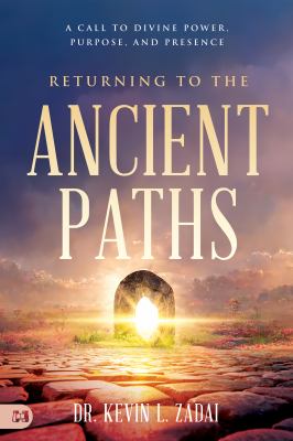 Returning to the ancient paths : a call to divine power, purpose, and presence  cover image cdn