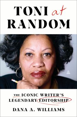 Toni at Random : the iconic writer's legendary editorship  cover image cdn