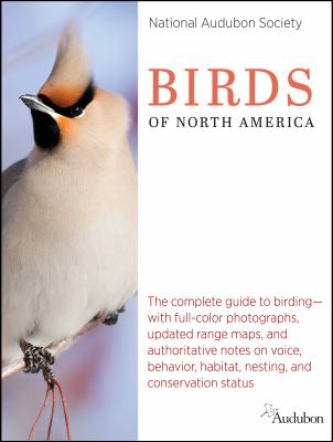 Birds of North America : the complete guide to birding- with full-color photographs, updated range maps, and authoritative notes on voice behavior, habitat, nesting, and conservation status  cover image cdn