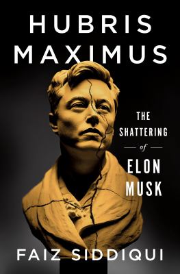 Hubris maximus : the shattering of Elon Musk  cover image cdn