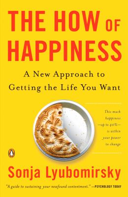 The how of happiness : a new approach to getting the life you want  cover image cdn