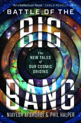 Battle of the big bang : the new tales of our cosmic origins  cover image cdn