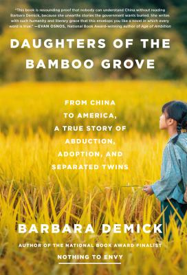 Daughters of the bamboo grove : from China to America, a true story of abduction, adoption, and separated twins  cover image cdn
