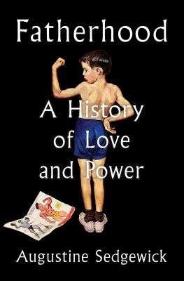 Fatherhood : a history of love and power  cover image cdn