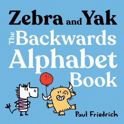 Zebra and Yak : the backwards alphabet book  cover image cdn