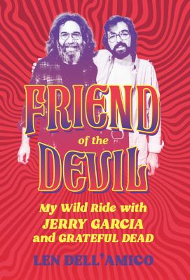 Friend of the devil : my wild ride with Jerry Garcia and Grateful Dead  cover image cdn