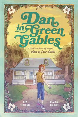 Dan in Green Gables : a modern reimagining of Anne of Green Gables  cover image cdn