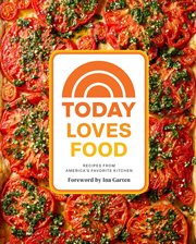 Today Loves Food : Recipes from America's Favorite Kitchen cover image cdn