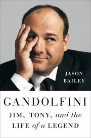 Gandolfini : Jim, Tony, and the Life of a Legend cover image cdn