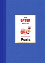The Eater Guide to Paris cover image cdn