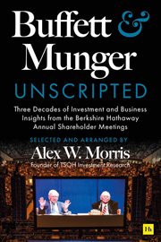 Buffett and Munger Unscripted : Three Decades of Investment and Business Insights From the Berkshire Hathaway Annual Shareholder Mee cover image cdn