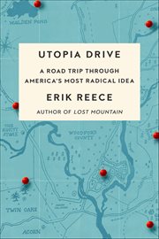 Utopia Drive : A Road Trip Through America's Most Radical Idea cover image cdn