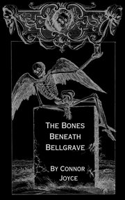 The Bones Beneath Bellgrave cover image cdn