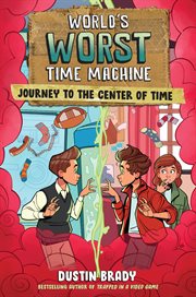 World's Worst Time Machine : Journey to the Center of Time cover image cdn