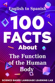 100 Facts About the Function of the Human Body : English to Spanish cover image cdn