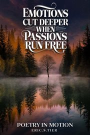 Emotions Cut Deeper When Passions Run Free: Poetry in Motion cover image cdn