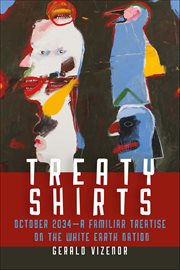 Treaty Shirts : October 2034-a Familiar Treatise on the White Earth Nation cover image cdn