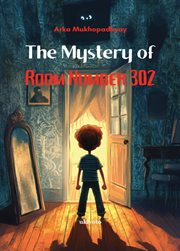 The Mystery of Room Number 302 cover image cdn